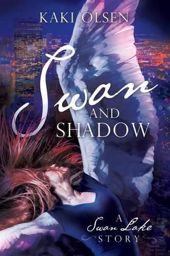 Cover image for Swan and Shadow: A Swan Lake Story