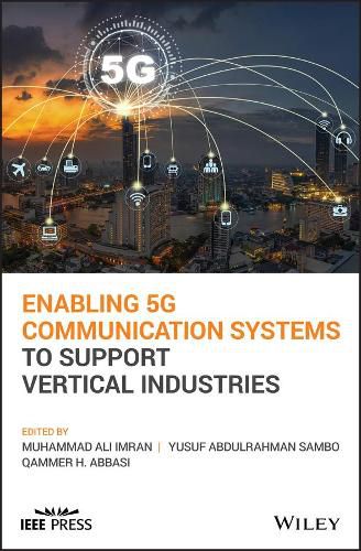 Cover image for Enabling 5G Communication Systems to Support Vertical Industries