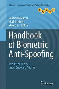 Cover image for Handbook of Biometric Anti-Spoofing: Trusted Biometrics under Spoofing Attacks