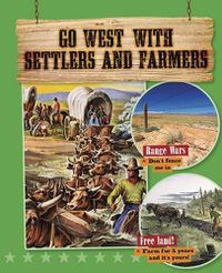 Cover image for Go West with Settlers and Farmers