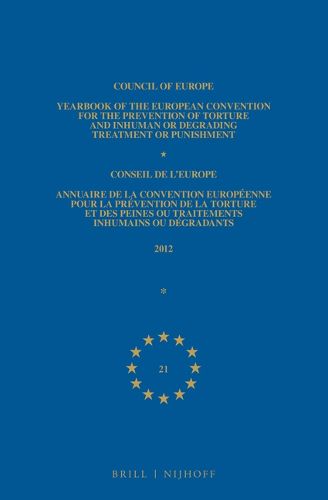 Cover image for Yearbook of the European Convention for the Prevention of Torture and Inhuman or Degrading Treatment or Punishment/Annuaire de la convention europeenne pour la prevention de la torture et des peines ou traitements inhumains ou degradants