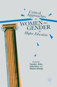 Cover image for Critical Approaches to Women and Gender in Higher Education