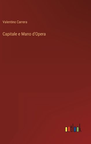 Cover image for Capitale e Mano d'Opera