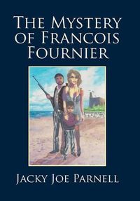 Cover image for The Mystery of Francois Fournier