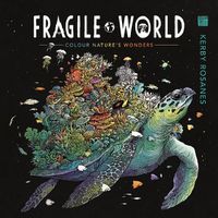 Cover image for Fragile World: Colour Nature's Wonders