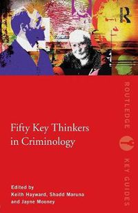 Cover image for Fifty Key Thinkers in Criminology