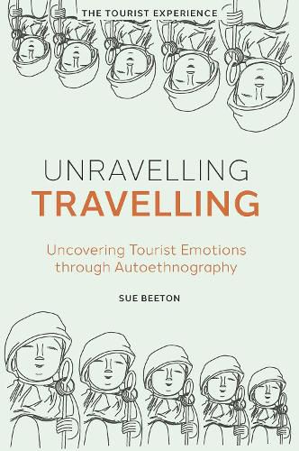 Cover image for Unravelling Travelling: Uncovering Tourist Emotions through Autoethnography