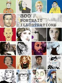 Cover image for 300 Portrait Illustrations