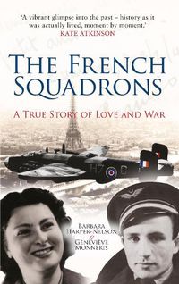 Cover image for The French Squadrons: A True Story of Love and War