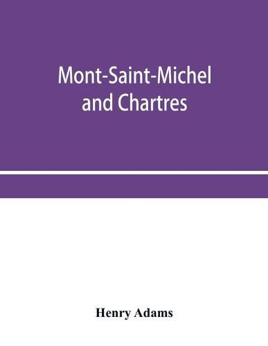 Cover image for Mont-Saint-Michel and Chartres