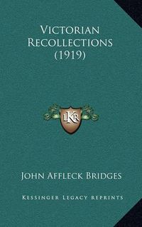 Cover image for Victorian Recollections (1919)