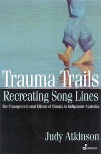 Cover image for Trauma Trails: Recreating Song Lines