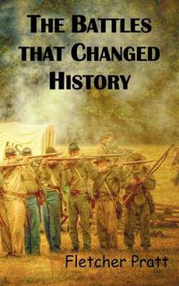 Cover image for The Battles That Changed History