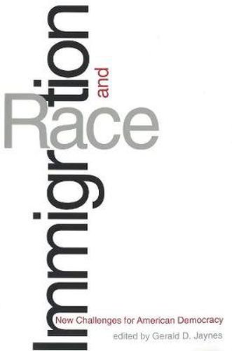 Cover image for Immigration and Race: New Challenges for American Democracy