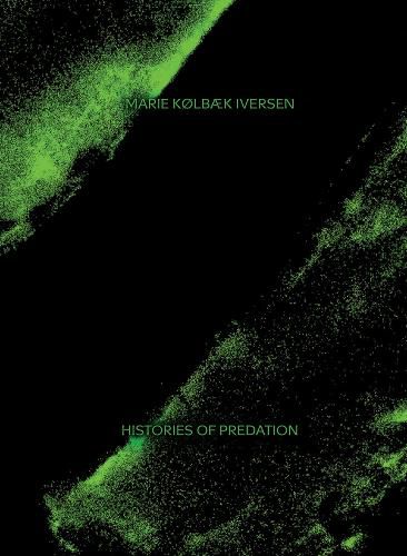 Marie Kolbaek Iversen: Histories of Predation