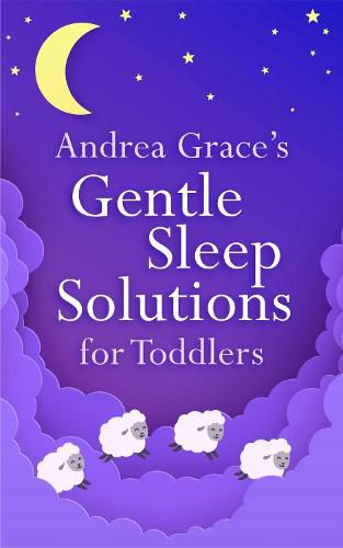 Cover image for Andrea Grace's Gentle Sleep Solutions for Toddlers