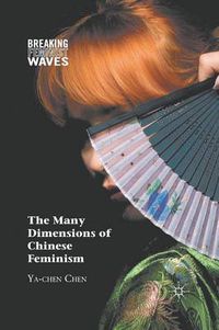 Cover image for The Many Dimensions of Chinese Feminism