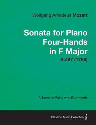 Cover image for Sonata for Piano Four-Hands in F Major - A Score for Piano with Four Hands K.497 (1786)