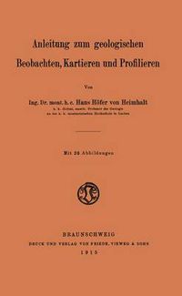 Cover image for Anleitung Zum Geologischen Beobachten, Kartieren Und Profilieren