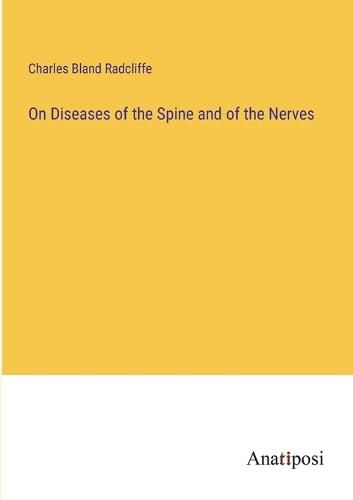 Cover image for On Diseases of the Spine and of the Nerves