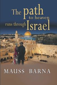 Cover image for The path to heaven runs through Israel