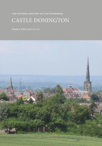 Cover image for The Victoria History of Leicestershire: Castle Donington