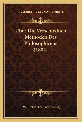 Uber Die Verschiednen Methoden Des Philosophirens (1802)