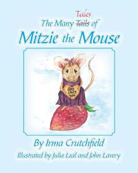 Cover image for The Many Tales of Mitzie Mouse