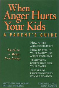 Cover image for When Anger Hurts Your Kids