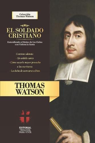 Cover image for El Soldado Cristiano: Extendiendo el Reino de los Cielos con violencia santa