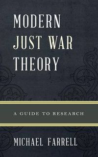 Cover image for Modern Just War Theory: A Guide to Research