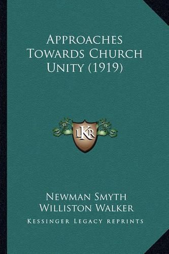 Approaches Towards Church Unity (1919)