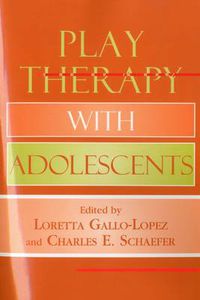 Cover image for Play Therapy with Adolescents