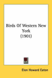 Cover image for Birds of Western New York (1901)