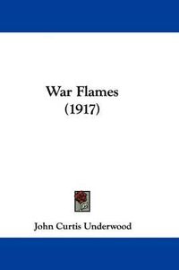 Cover image for War Flames (1917)