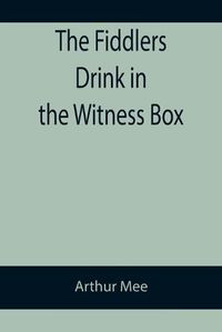 Cover image for The Fiddlers Drink in the Witness Box