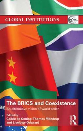 Cover image for The BRICS and Coexistence: An Alternative Vision of World Order