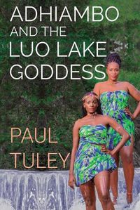 Cover image for Adhiambo and the Luo Lake Goddess