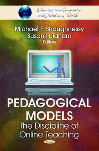 Cover image for Pedagogical Models: The Discipline of Online Teaching