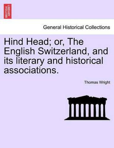 Cover image for Hind Head; Or, the English Switzerland, and Its Literary and Historical Associations.