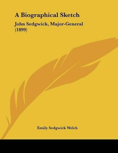 A Biographical Sketch: John Sedgwick, Major-General (1899)