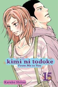 Cover image for Kimi ni Todoke: From Me to You, Vol. 15