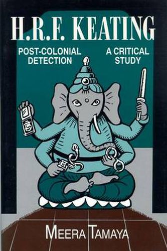 Cover image for H.R.F. Keating, Post-Colonial Detection: A Critical Study