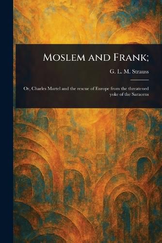 Cover image for Moslem and Frank;