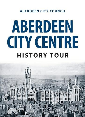 Cover image for Aberdeen City Centre History Tour