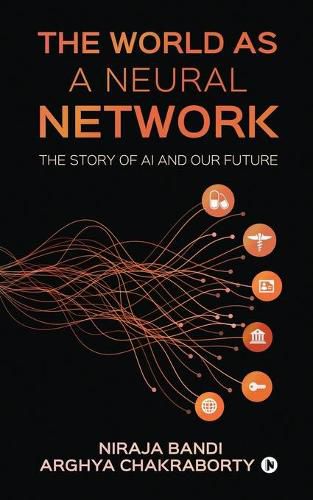Cover image for The World as a Neural Network: The Story of AI and our Future
