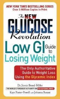 Cover image for The New Glucose Revolution Low GI Guide to Losing Weight