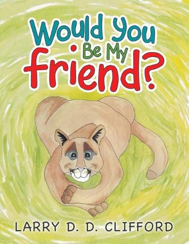 Cover image for Would You Be My Friend?