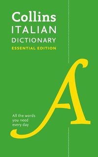 Cover image for Italian Essential Dictionary: All the Words You Need, Every Day