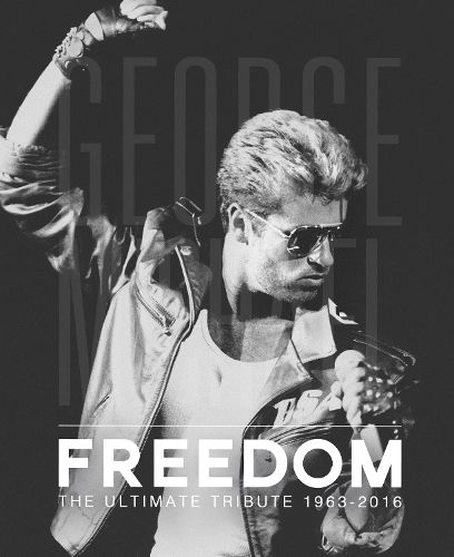 Cover image for George Michael - Freedom: The Ultimate Tribute 1963-2016